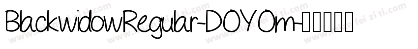 BlackwidowRegular-DOYOm字体转换