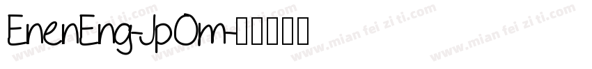 EnenEng-JpOm字体转换