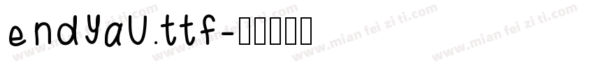 Endyau.ttf字体转换