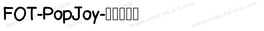 FOT-PopJoy字体转换