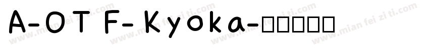 A-OTF-Kyoka字体转换