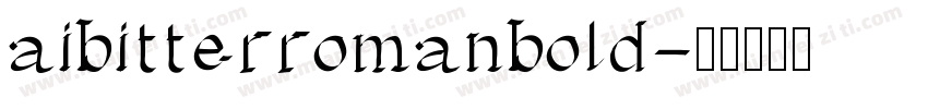 aibitterromanbold字体转换