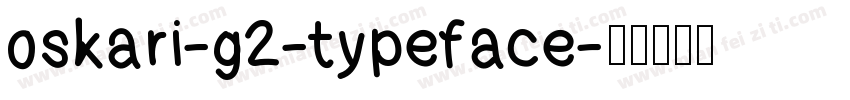 oskari-g2-typeface字体转换