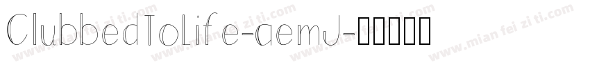 ClubbedToLife-aemJ字体转换