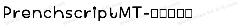 PrenchscriptMT字体转换