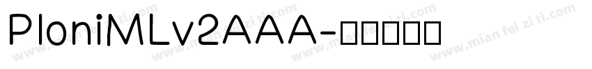 PloniMLv2AAA字体转换