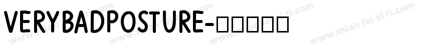 VERYBADPOSTURE字体转换