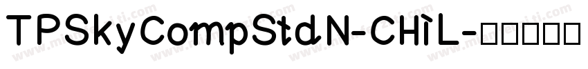 TPSkyCompStdN-CHiL字体转换