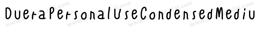 DueraPersonalUseCondensedMedium-o6D0字体转换