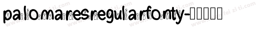 palomaresregularfonty字体转换