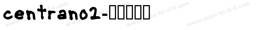 centrano2字体转换