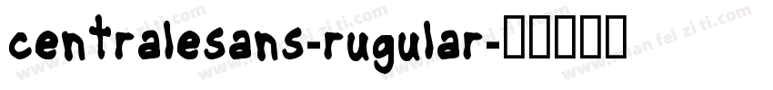 centralesans-rugular字体转换