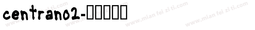 centrano2字体转换