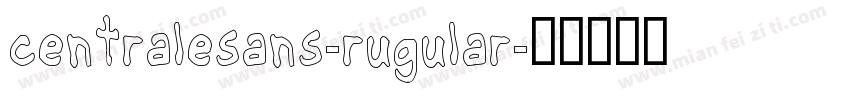 centralesans-rugular字体转换