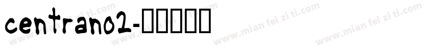 centrano2字体转换