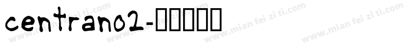 centrano2字体转换