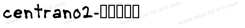 centrano2字体转换