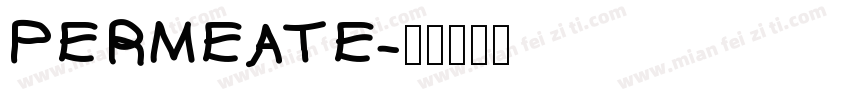 PERMEATE字体转换