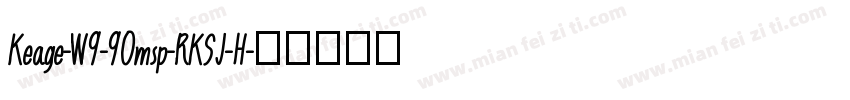 Keage-W9-90msp-RKSJ-H字体转换