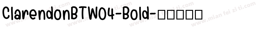 ClarendonBTW04-Bold字体转换
