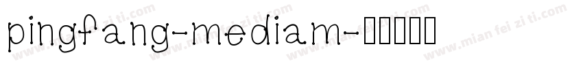 pingfang-mediam字体转换