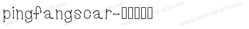 pingfangscar字体转换