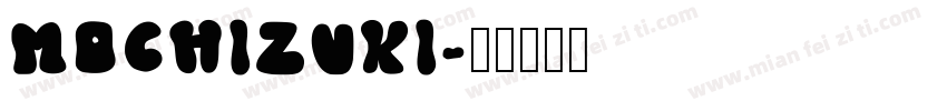 Mochizuki字体转换