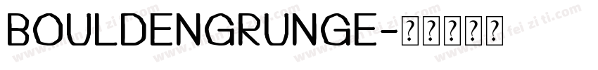 Bouldengrunge字体转换