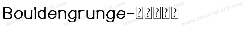 Bouldengrunge字体转换
