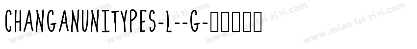 CHANGANUNITYPES-L--G字体转换