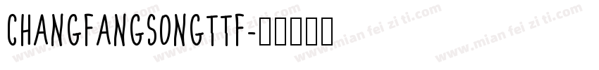 CHANGFANGSONGTTF字体转换