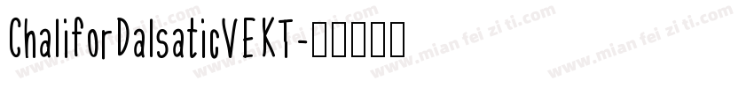 ChaliforDalsaticVEKT字体转换