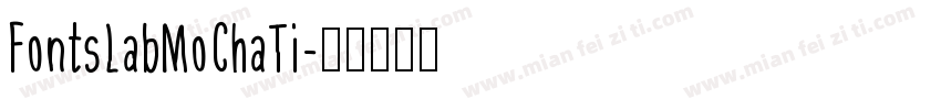 FontsLabMoChaTi字体转换
