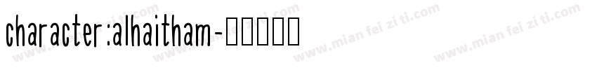 character:alhaitham字体转换