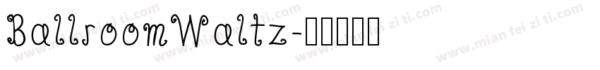 BallroomWaltz字体转换