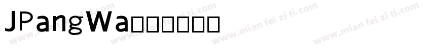 JPangWa字体转换