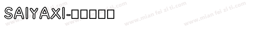 SAIYAXI字体转换
