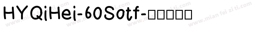 HYQiHei-60Sotf字体转换