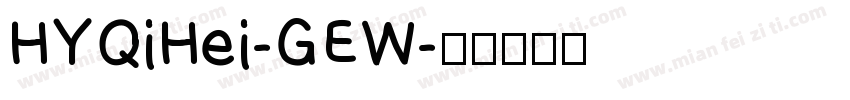 HYQiHei-GEW字体转换