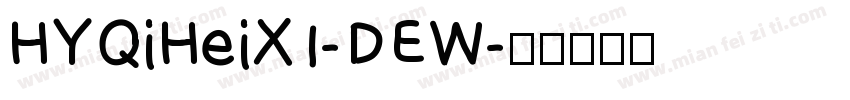 HYQiHeiX1-DEW字体转换