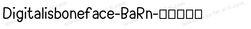 Digitalisboneface-BaRn字体转换