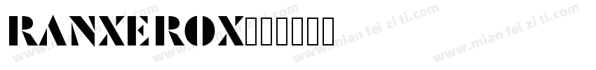 RANXEROX字体转换