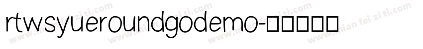 rtwsyueroundgodemo字体转换