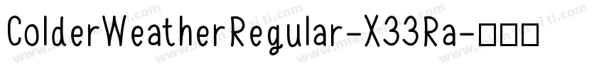 ColderWeatherRegular-X33Ra字体转换