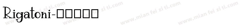 Rigatoni字体转换