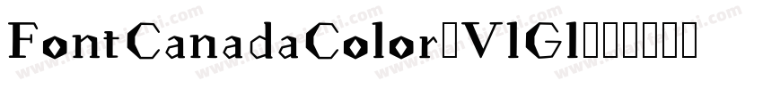 FontCanadaColor-VlGl字体转换