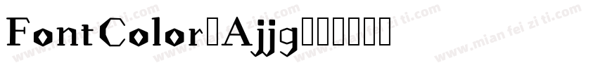 FontColor-Ajjg字体转换