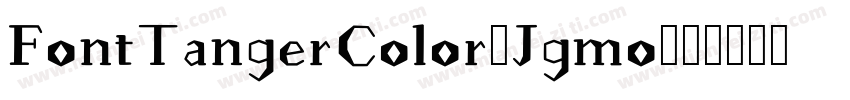 FontTangerColor-Jgmo字体转换