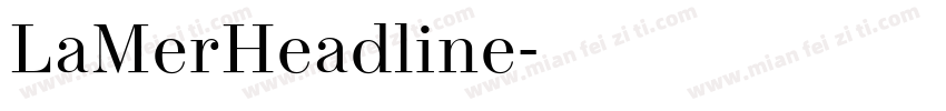LaMerHeadline字体转换