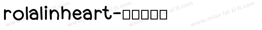rolalinheart字体转换